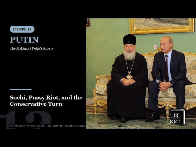 Sochi, Pussy Riot, and the Conservative Turn (2012-2014) # 12