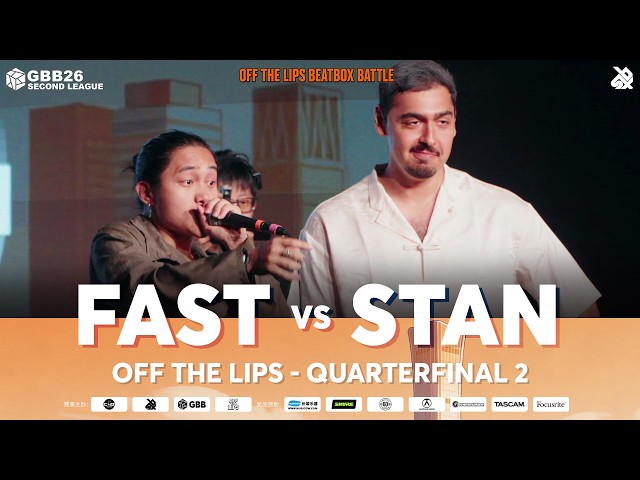 Stan 🇧🇪 vs Fast 🇨🇳 | Off The Lips Beatbox Battle 2026 | GBB26 Second League | Quarter Final 2