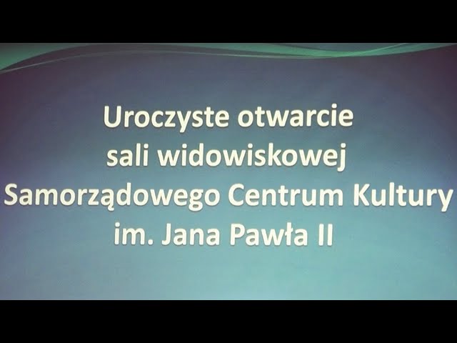 Uroczyste otwarcie sali widowiskowej SCK w Sędziszowie