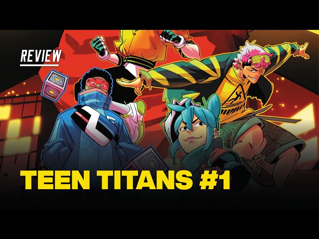 Teen Titans #1 Review - A Fantastic, Fun, First Issue!