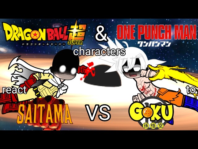 DBS & OPM characters react to Goku vs Saitama Death Battle ||Gacha Reaction|| ||Gacha Nebula||