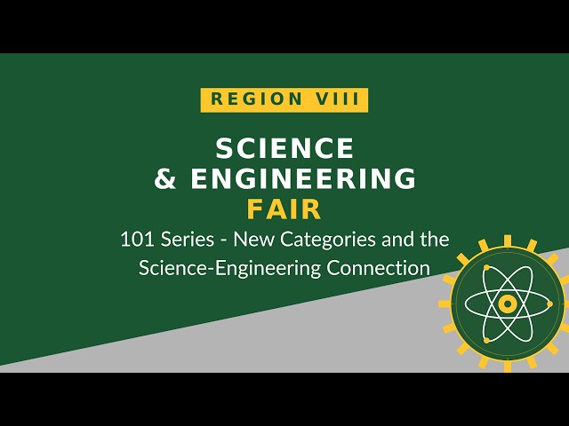 Region VIII SEF - 101 Series:  New Categories and the Science Engineering Connection