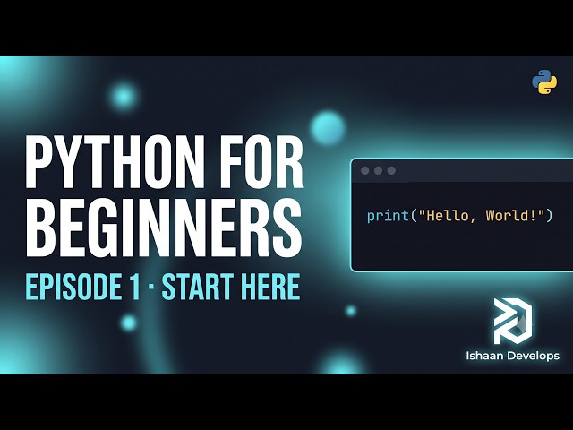 Python for Absolute Beginners – Full Setup, Variables, Input & Conditionals (Ep. 1)