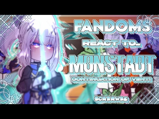 Fandoms react to eachother // 1/? // Venti/Monstadt // 2/? Genshin Impact // Scarawre