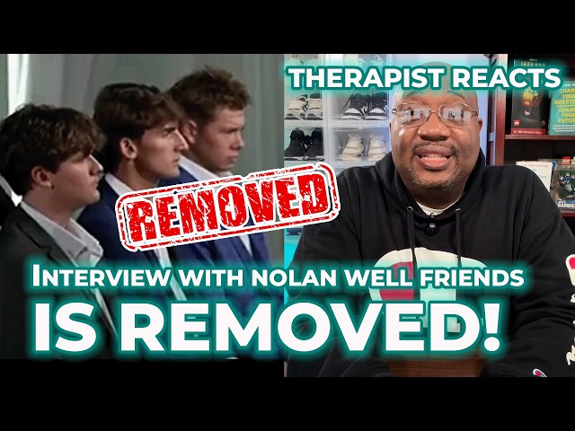 Therapist Reacts to Fox News REMOVING their Interview with Nolan Wells' Supposed Friends!!!