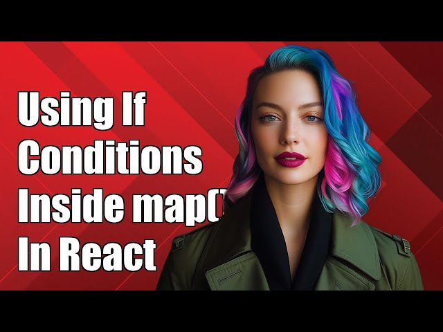 Using If Conditions Inside map() in React: A Complete Guide
