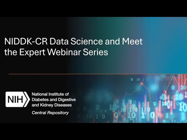NIDDK-CR Webinar Series: Empower biological and pathological discovery with machine learning