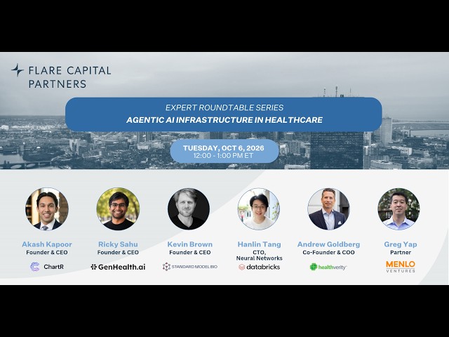 Flare Capital Partners Expert Roundtable #24: Agentic AI Infrastructure in Healthcare