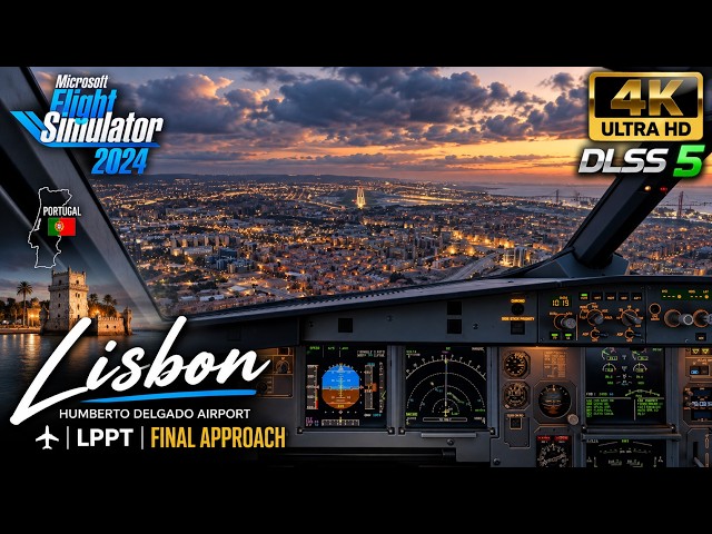 🔥Is MSFS 2024's Lisbon Approach the Most REALISTIC Yet? | DLSS 5 + RTX 5090