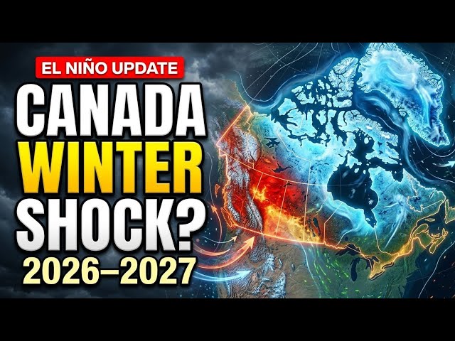 🚨 RECORD El Niño Update! Historic Super El Niño Could Change Canada's Winter 2026–2027! ❄️🇨🇦
