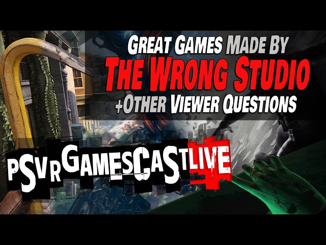 Games that Would Have Been Better with a Different Developer | PSVR2 GAMESCAST LIVE