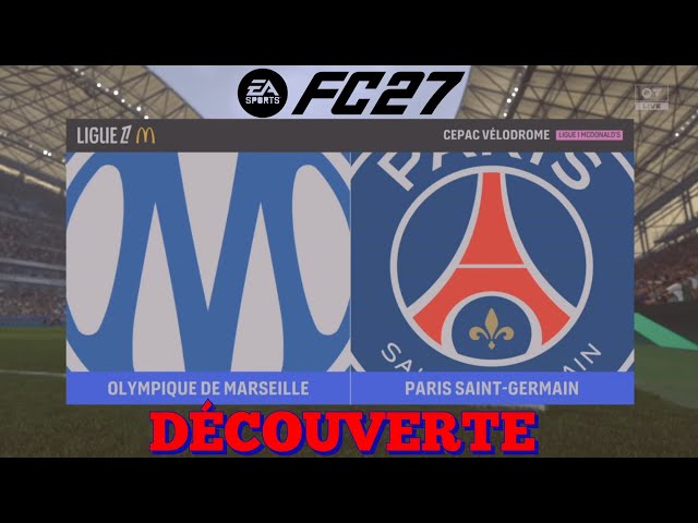EA SPORTS FC 27. Olympique de Marseille ( OM ) vs Paris st Germain ( PSG ) + Modélisation 