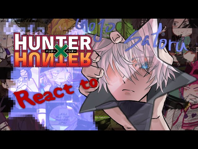HXH react to Gojo Satoru//HXH&JJK//no ship//WIP‼️‼️