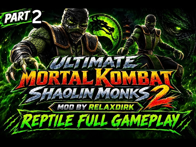 🔴 LIVE | Mortal Kombat Shaolin Monks PS2 | Reptiles Full Gameplay Part 2 | Boss Fights mod 2k26