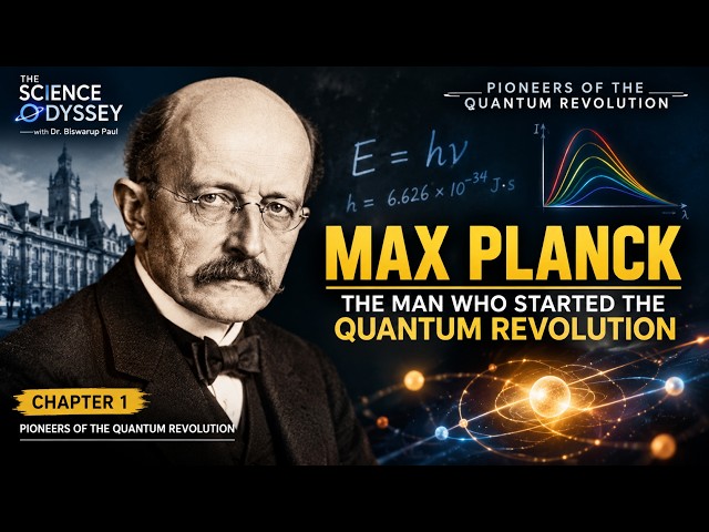 Chapter 1: 🎬 Max Planck: The Man Who Started the Quantum Revolution | The Science Odyssey