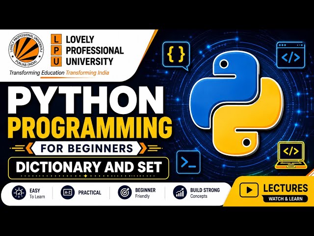 Python Programming | Dictionary & Sets part-1 | LPU cdp 