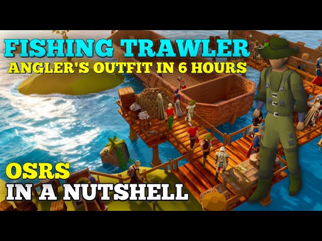 OSRS Fishing Trawler (Angler's Outfit) - In A Nutshell