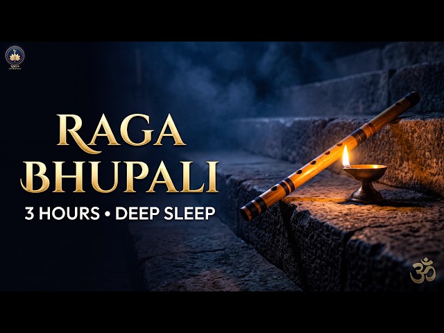 Raga Bhupali 3 Hours Bansuri | Serene Evening Calm | Indian Classical Deep Sleep Meditation Music
