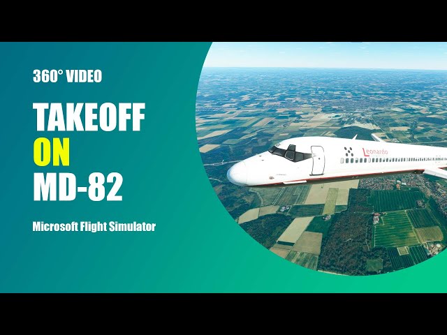 360° video. Takeoff on MD-82. MSFS 2020 | Microsoft Flight Simulator 2020