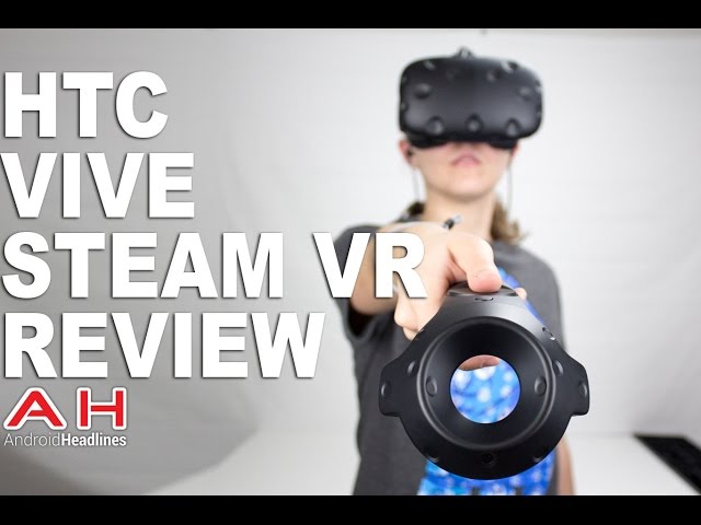 HTC Vive SteamVR Full Review