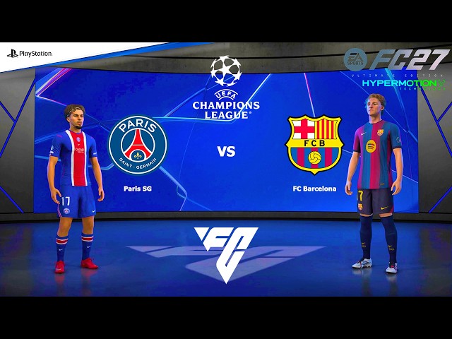 FC 27 PS4 - Paris Saint Germain vs FC Barcelona | Liga Champions UEFA