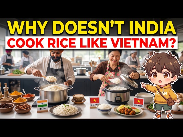 Why Doesn't India Cook Rice Like Vietnam?