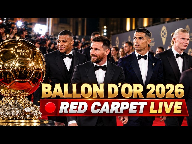Ballon d’Or 2026 Red Carpet LIVE | Football Stars Arrive Ahead of Awards Ceremony