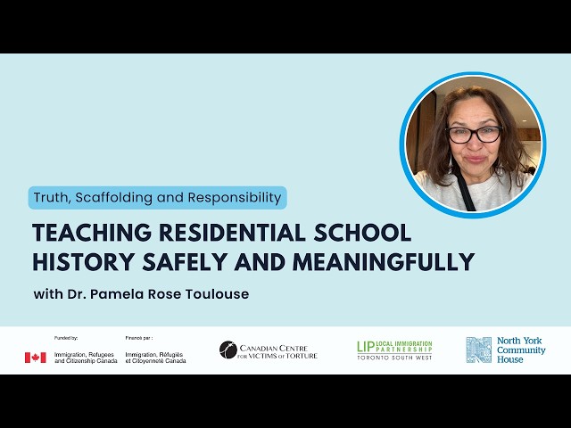 Teaching Residential School History Safely and Meaningfully | Webinar with Dr. Pamela Rose Toulouse