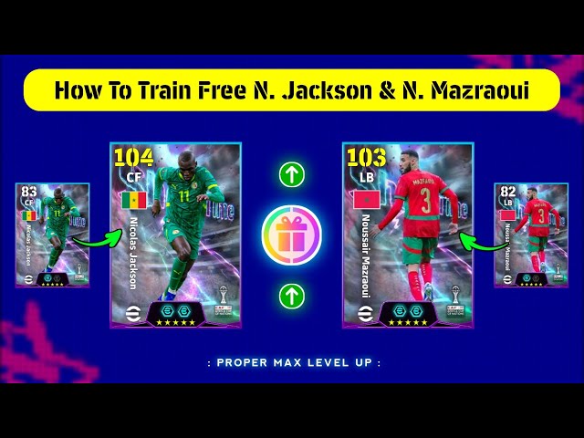 Free Show Time Nicolas Jackson & Noussair Mazraoui Best Training Guide 🥶 eFootball 2027 🔥
