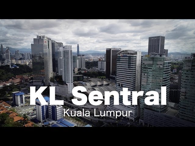 KL SENTRAL - the Malaysia’s largest transit hub