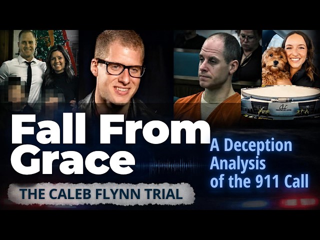 A Fall From Grace, The Caleb Flynn Murder Case. A Deception Analysis of His 911 Call