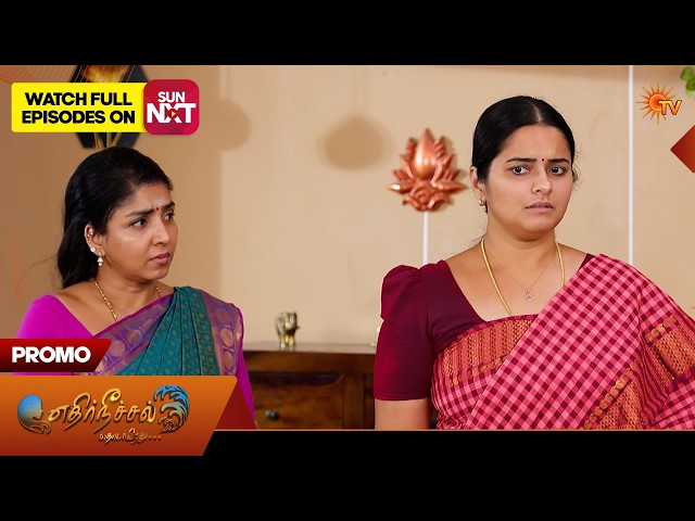 Ethirneechal Thodargiradhu - Promo | 22 Oct 2026 | Tamil Serial | Sun TV