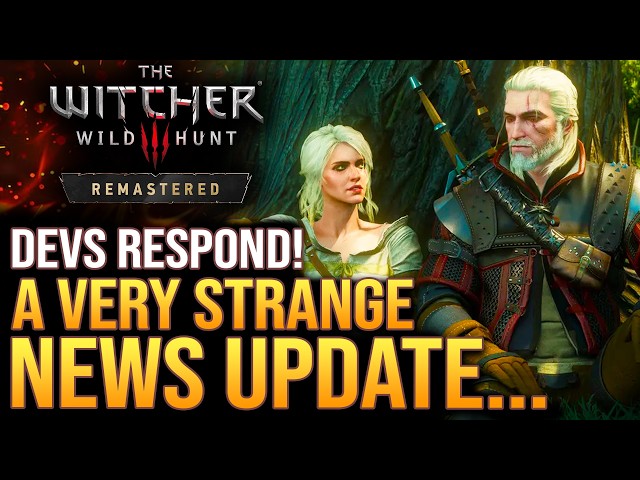 The Witcher 3 Remastered Gets a Strange News Update...CD Projekt RED Responds!