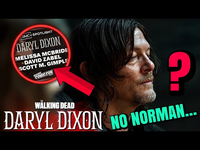 WAIT REALLY?! | The Walking Dead: Daryl Dixon Season 4 Panel Will Not Have Norman Reedus!! | NYCC 