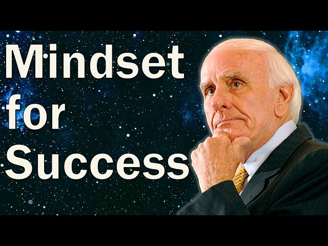 Mindset for Success - Jim Rohn Personal Development and Motivation