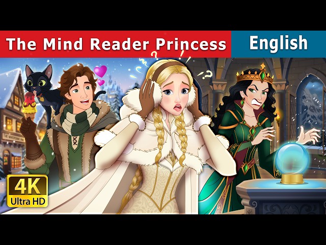 The Mind Reader Princess | Stories for Teenagers | @EnglishFairyTales