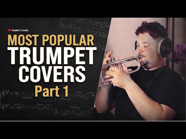 Most Popular Trumpet Covers  - Best trumpet covers Compilation