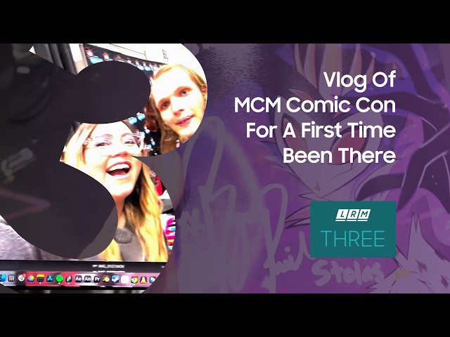Vlog Of MCM Comic Con For A First Time Been There - Friday 23th Oct 2026