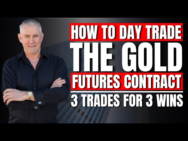 How to Day Trade the Gold Futures Contract. 3 Trades for 3 Wins.