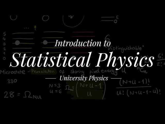 Introduction to Statistical Physics - University Physics