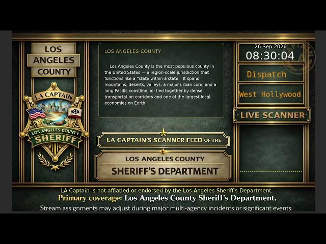LA Sheriff - *Live* LASD Police Scanner - LA Captain - 25-Sep-2026 - S6