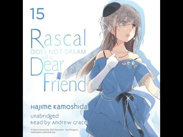 Rascal Does Not Dream of Dear Friend (light novel) Audiobook by Hajime Kamoshida