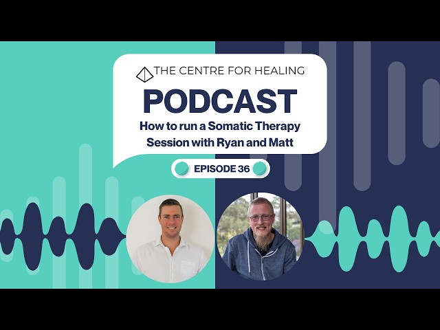 How to run a Somatic Therapy Session with Ryan and Matt