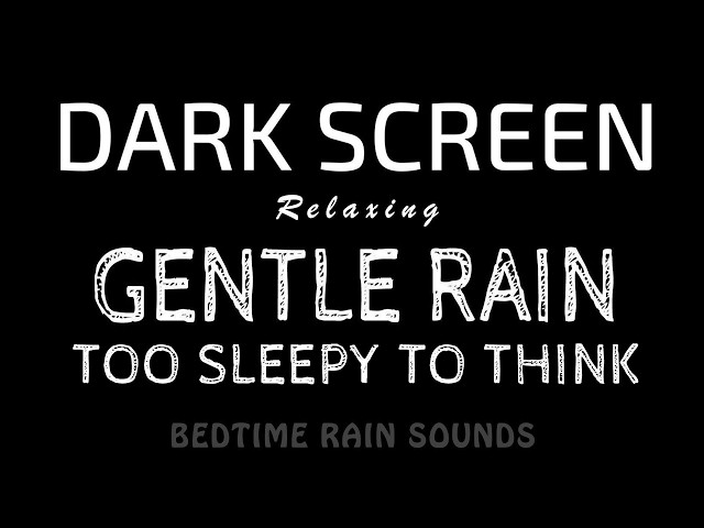 Reach DEEP Sleep! Gentle RAIN Sounds for Sleeping Without Overthinking | Black Screen ASMR