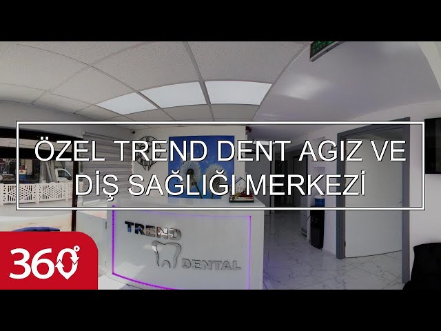 ÖZEL TREND DENT AGIZ VE DİŞ SAĞLIĞI MERKEZİ