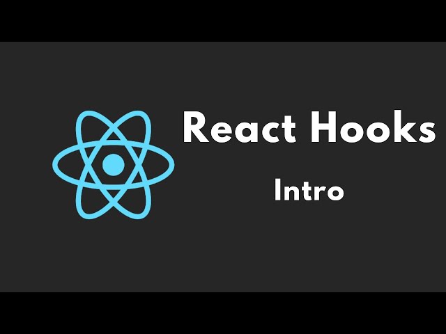React Hooks Tutorial - 1 - Introduction