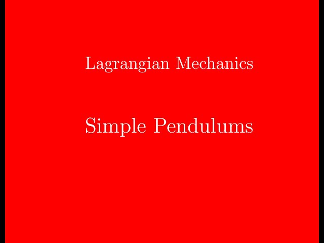 Lagrangian Mechanics of a Pendulum