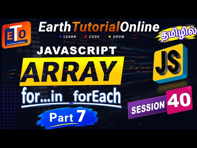 JavaScript Session 40 Tamil | Array Iteration for...in and forEach loop Part 7