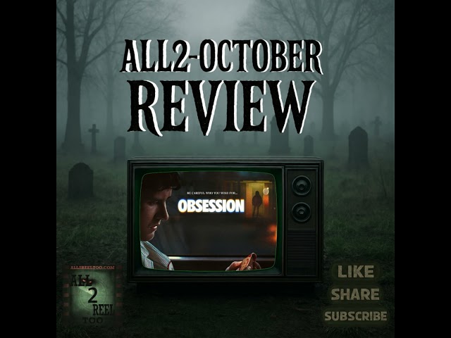 Obsession (2026) - ALL2-OCTOBER REVIEW