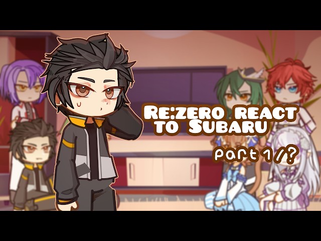 Re:Zero react to Subaru | 2X | ru/en
